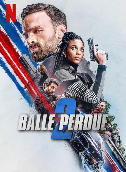 دانلود فیلم Lost Bullet 2: Back for More 2022 | گلوله گمشده 2